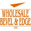 Wholesale Bevel & Edge
