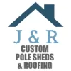 J & R Custom Pole Sheds & Roofing